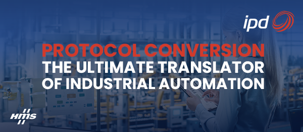 Protocol Conversion: The Universal Translator of Industrial Automation
